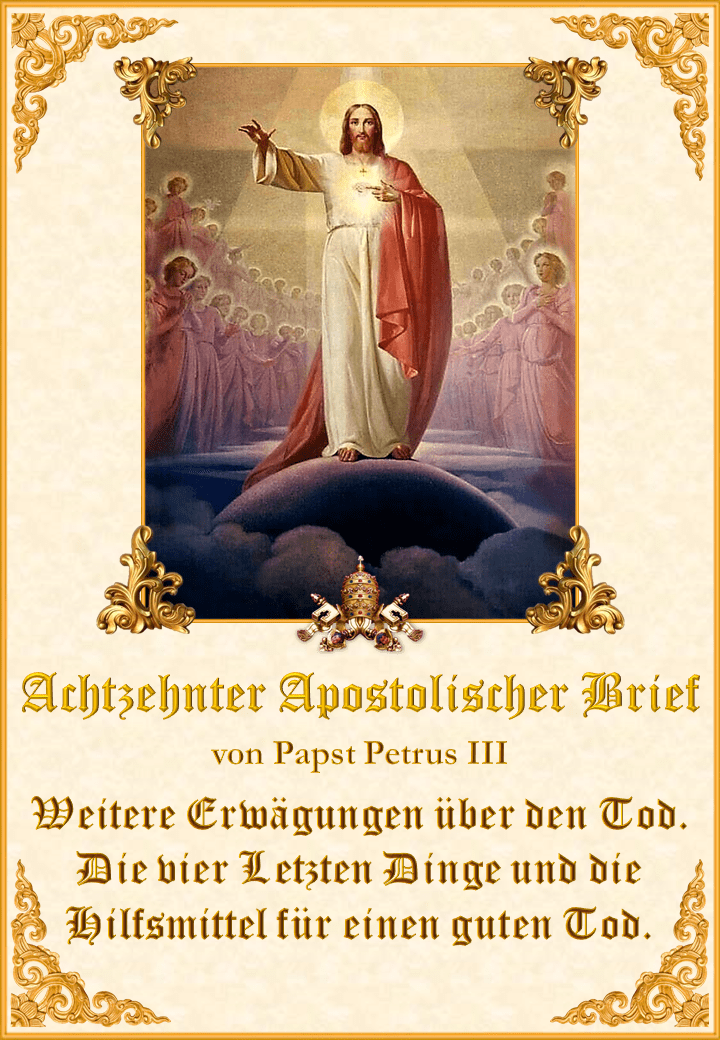 <a href="/wp-content/uploads/2020/07/Carta-Apostólica-18-alemán.pdf" title="Achtzehnter Apostolischer Brief von Papst Petrus III"><i>Achtzehnter Apostolischer Brief von Papst Petrus III<br><br>Mehr</i></a>