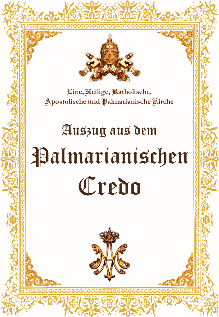 Auszug aus dem Palmarianischen Credo <br> <br> Mehr</a>