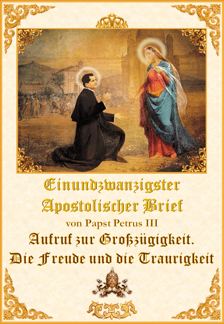 <i>Einundzwanzigster Apostolischer Brief von Papst Petrus III<br><br>Mehr</i></a>