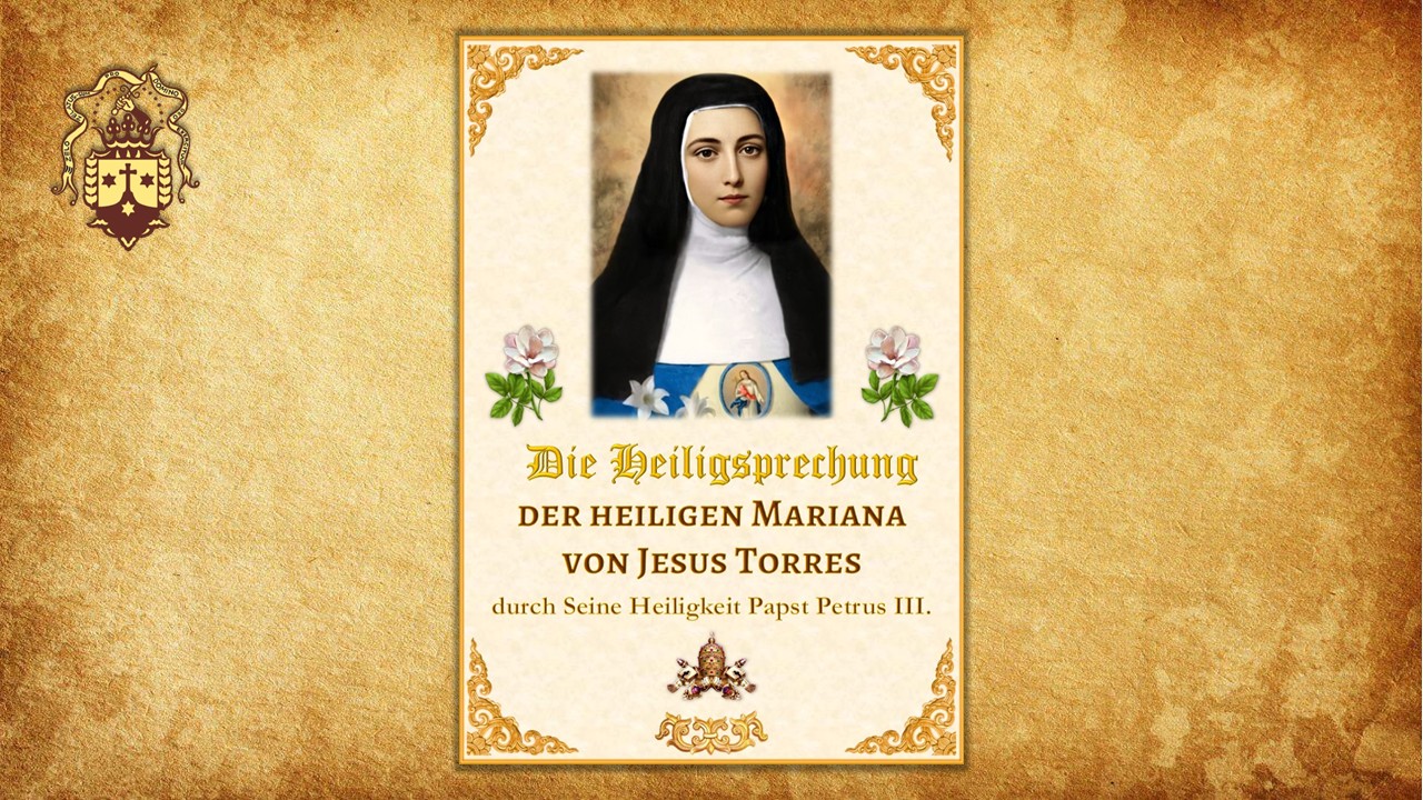 Die Heiligsprechung der heiligen Mariana von Jesus Torres durch Seine Heiligkeit Papst Petrus III.