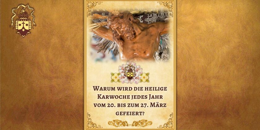 Neue Publikation! Warum wird die heilige Karwoche jedes Jahr vom 20. bis zum 27. März gefeiert?