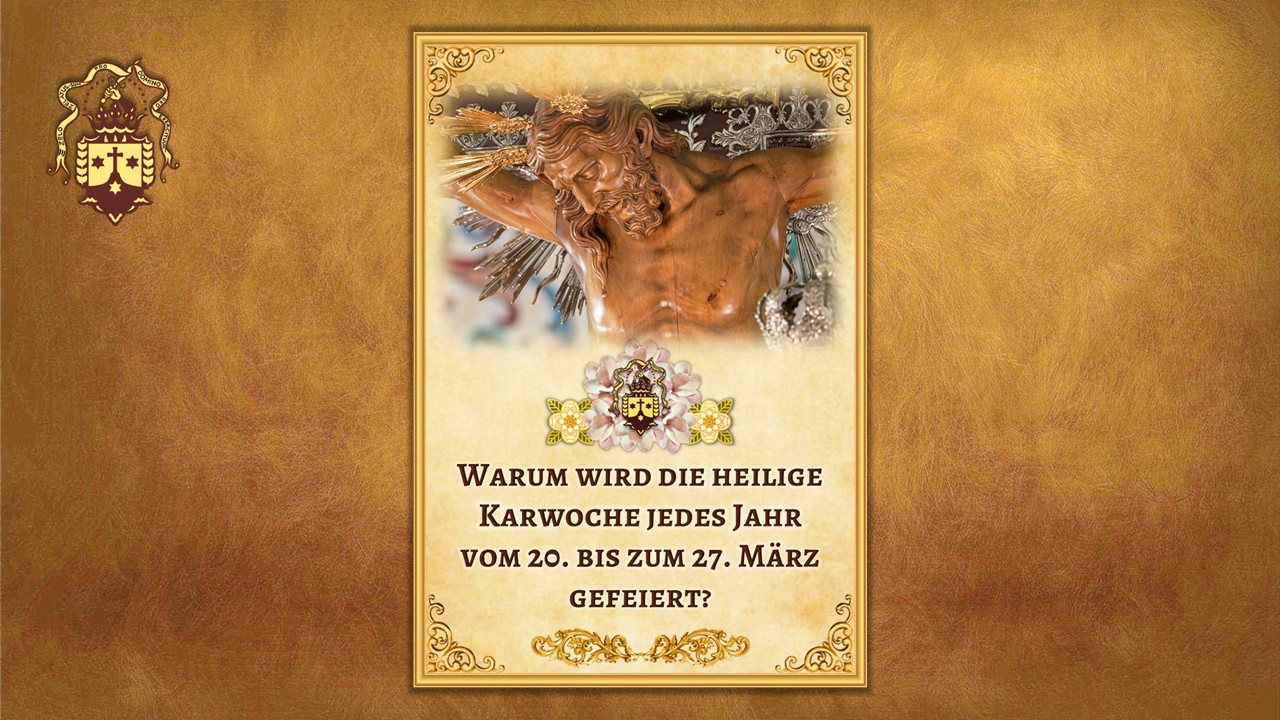 Neue Publikation! Warum wird die heilige Karwoche jedes Jahr vom 20. bis zum 27. März gefeiert?